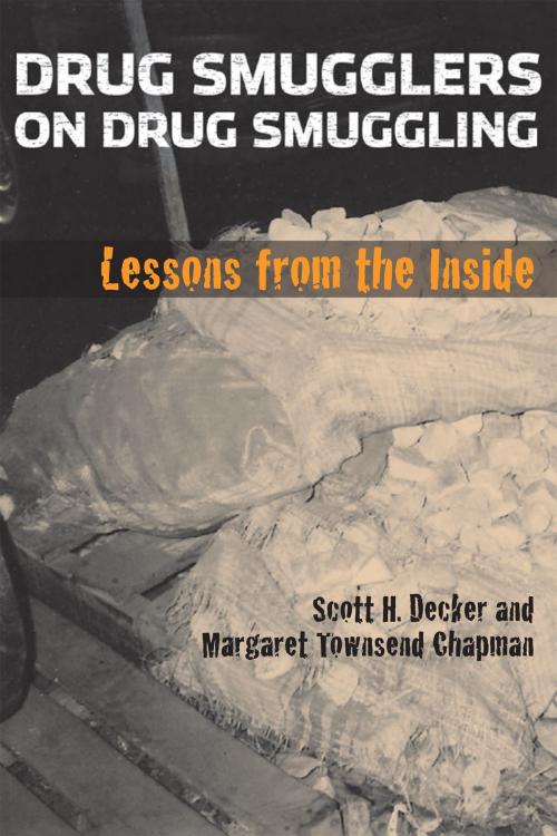 Cover of the book Drug Smugglers on Drug Smuggling by Scott H. Decker, Margaret Townsend Chapman, Temple University Press