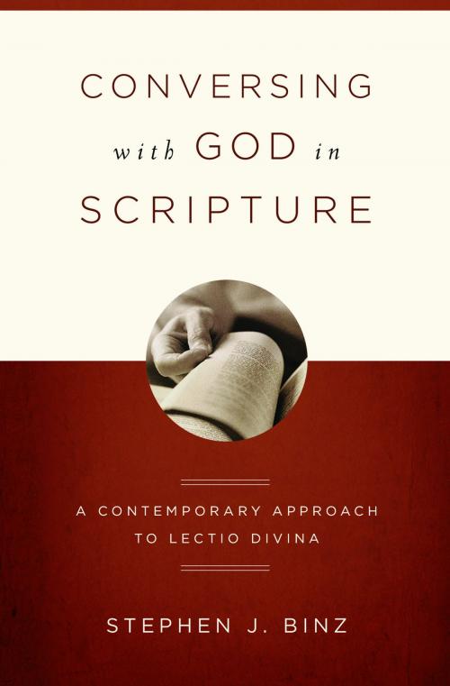 Cover of the book Conversing with God in Scripture: A Contemporary Approach to Lectio Divina by Stephen J. Binz, The Word Among Us Press