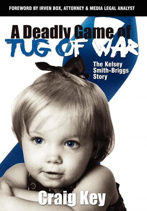 Cover of the book A Deadly Game of Tug of War by Craig Key, Morgan James Publishing