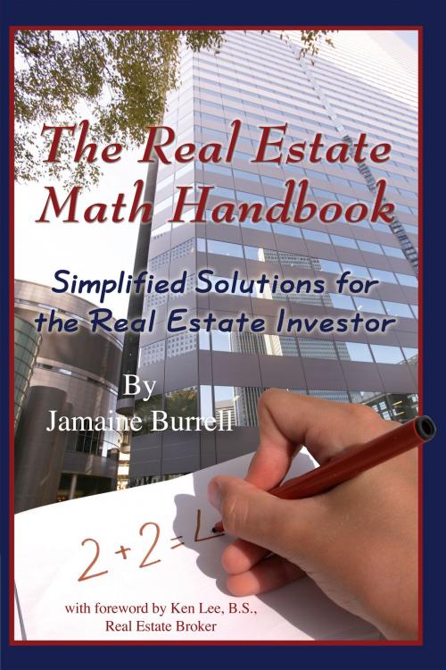 Cover of the book The Real Estate Math Handbook: Simplified Solutions for the Real Estate Investor by Jamaine Burrell, Atlantic Publishing Group