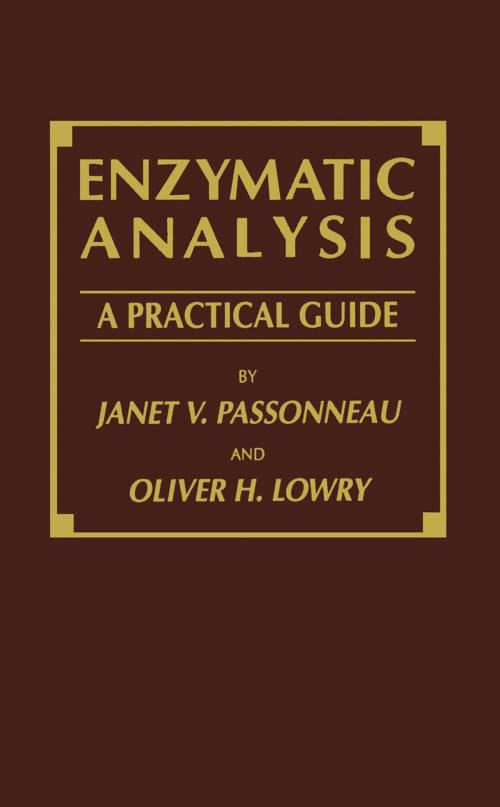 Cover of the book Enzymatic Analysis by Janet V. Passonneau, Oliver H. Lowry, Humana Press