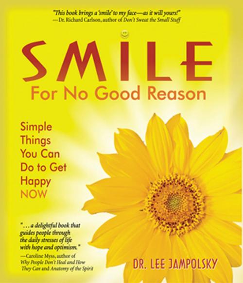 Cover of the book Smile for No Good Reason by Lee Jampolsky, Hampton Roads Publishing