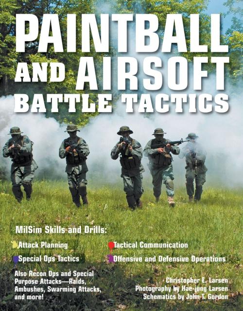 Cover of the book Paintball and Airsoft Battle Tactics by Christopher E. Larsen, Hae-jung Larsen, John T. Gordon, MBI Publishing Company