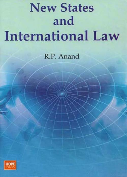 Cover of the book New States and International Law by R.P. Anand, Hope India Publications