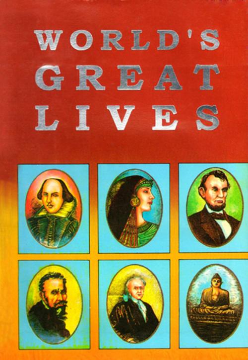 Cover of the book Worlds Great Lives by Abrar Mohsin, Book Palace