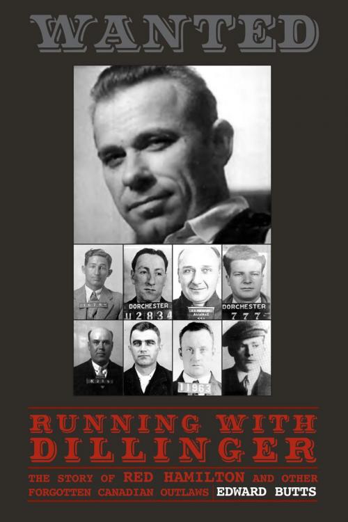 Cover of the book Running With Dillinger by Edward Butts, Dundurn