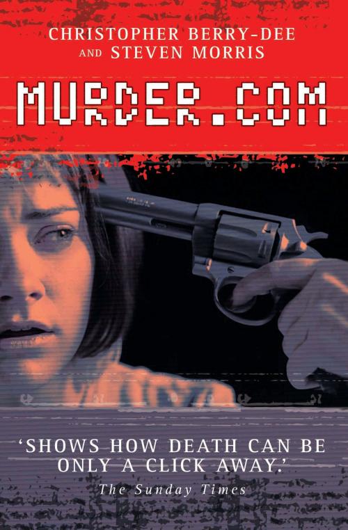 Cover of the book Murder.com by Christopher Berry-Dee, Steven Morris, John Blake Publishing
