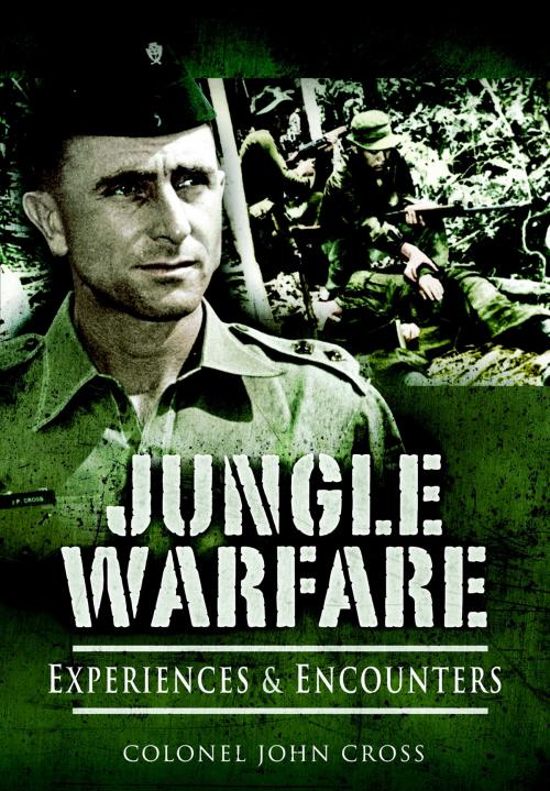 Cover of the book Jungle Warfare by J P Cross, Pen and Sword