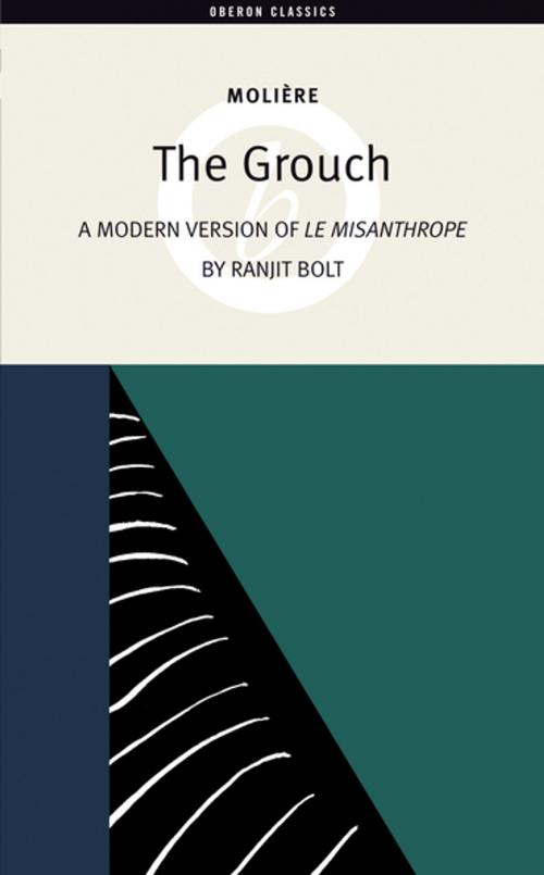 Cover of the book The Grouch (A Modern Version of The Misanthrope) by , Oberon Books