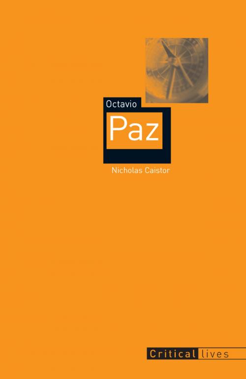 Cover of the book Octavio Paz by Nicholas Caistor, Reaktion Books