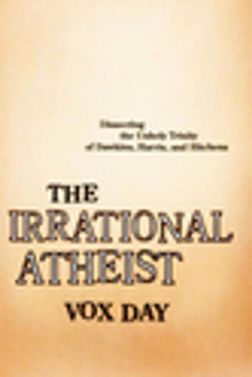 Cover of the book The Irrational Atheist by Vox Day, BenBella Books, Inc.