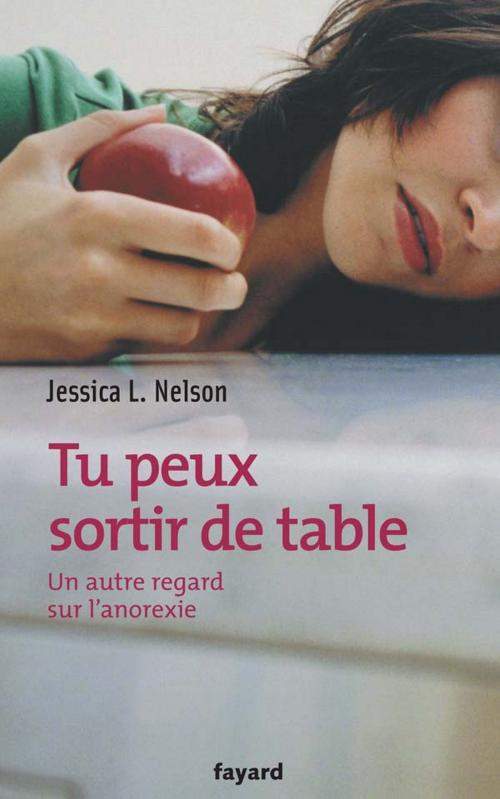 Cover of the book Tu peux sortir de table by Jessica Nelson, Fayard