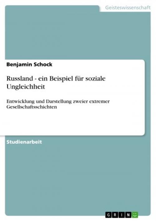 Cover of the book Russland - ein Beispiel für soziale Ungleichheit by Benjamin Schock, GRIN Verlag