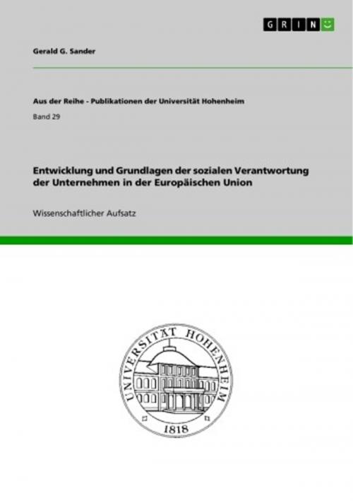 Cover of the book Entwicklung und Grundlagen der sozialen Verantwortung der Unternehmen in der Europäischen Union by Gerald G. Sander, GRIN Verlag