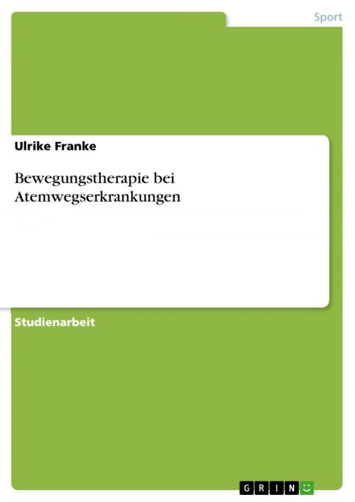 Cover of the book Bewegungstherapie bei Atemwegserkrankungen by Ulrike Franke, GRIN Verlag
