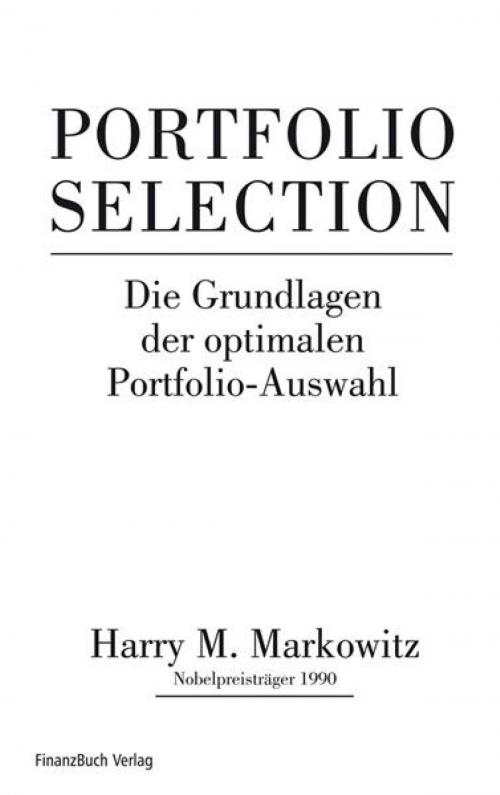 Cover of the book Portfolio Selection by Harry M. Markowitz, FinanzBuch Verlag