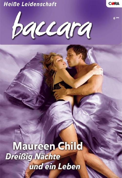 Cover of the book Dreißig Nächte und ein Leben by MAUREEN CHILD, CORA Verlag
