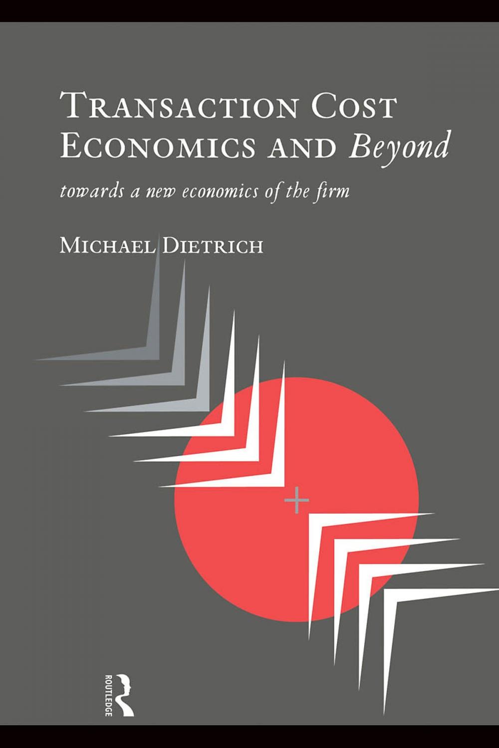 Big bigCover of Transaction Cost Economics and Beyond