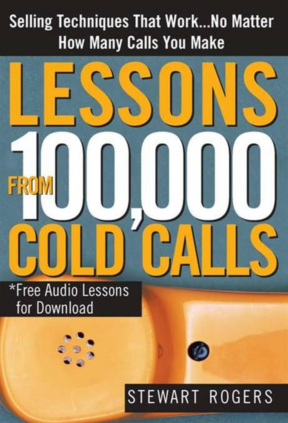 Big bigCover of Lessons from 100,000 Cold Calls