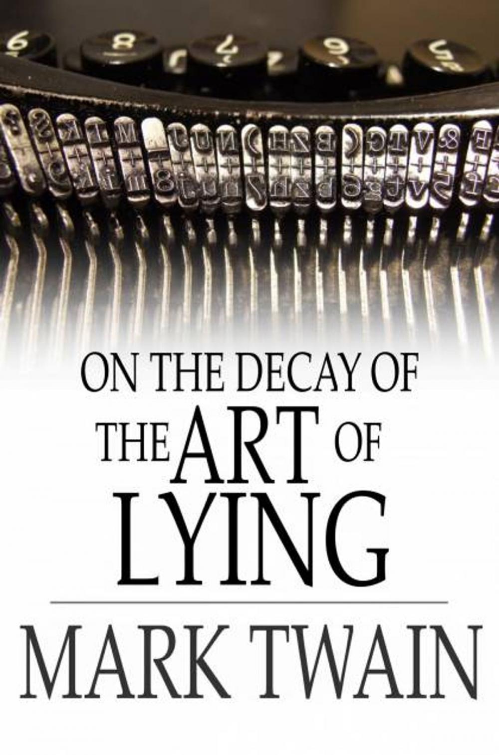 Big bigCover of On The Decay Of The Art Of Lying