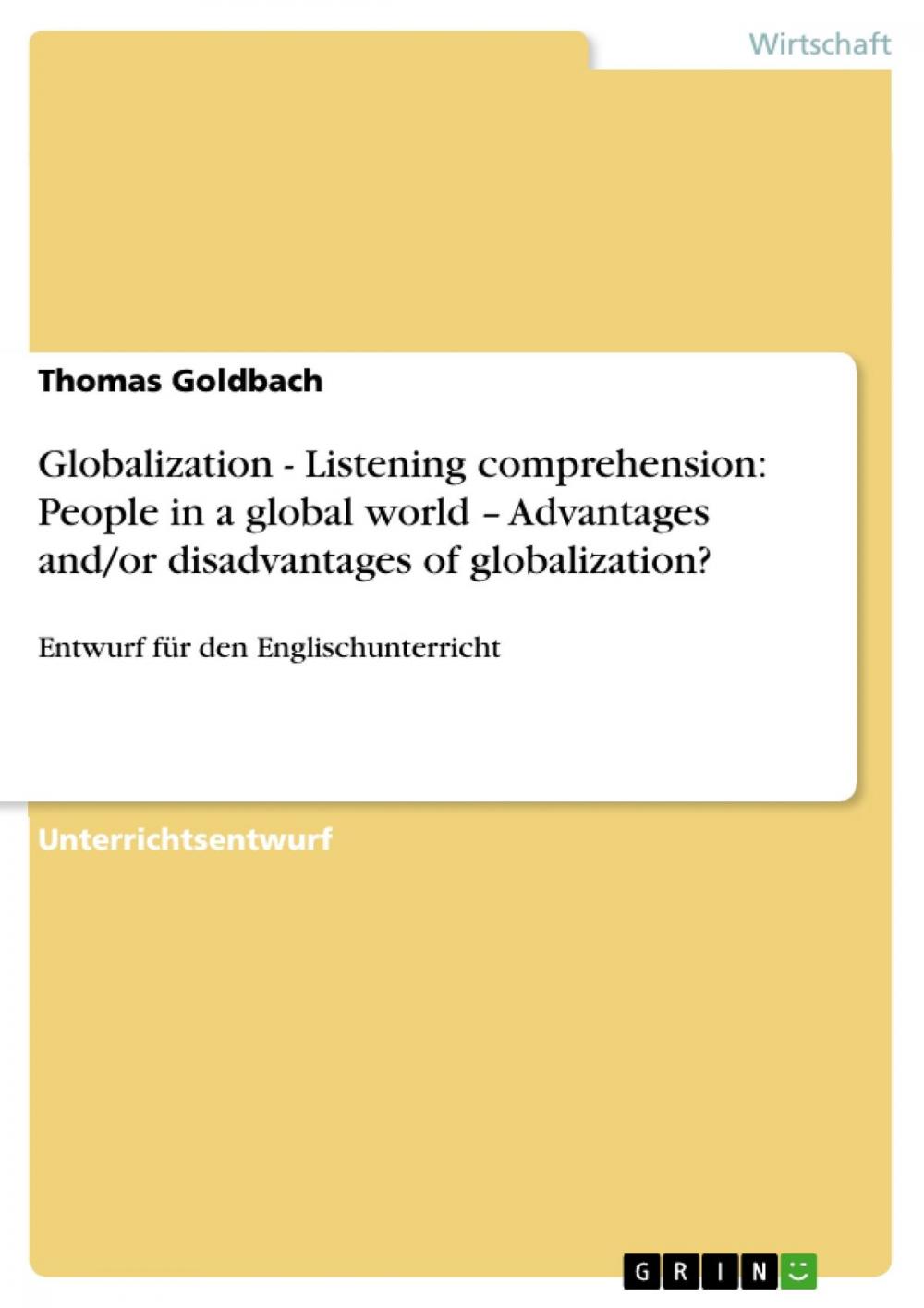 Big bigCover of Globalization - Listening comprehension: People in a global world - Advantages and/or disadvantages of globalization?