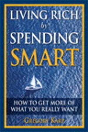 Cover of the book Living Rich by Spending Smart by Brion Washington