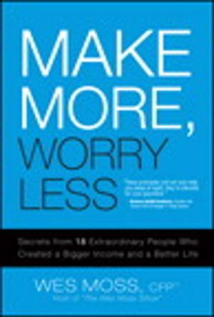 Cover of the book Make More, Worry Less by Scott Kelby, Matt Kloskowski