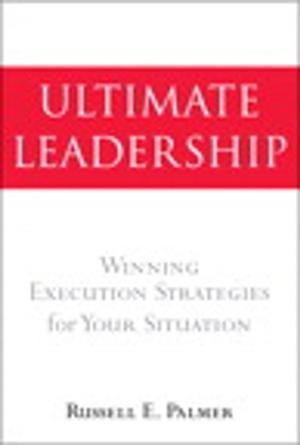 Cover of the book Ultimate Leadership by Brad Dayley