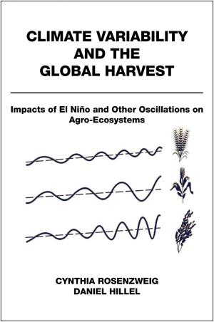 Cover of the book Climate Variability and the Global Harvest by Steven Hitlin, Sarah K. Harkness