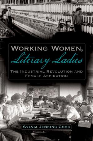 Cover of the book Working Women, Literary Ladies by Micheal Houlahan, Philip Tacka