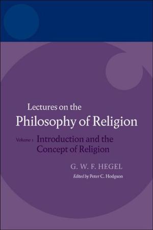 bigCover of the book Hegel: Lectures on the Philosophy of Religion:Volume I: Introduction and the Concept of Religion by 