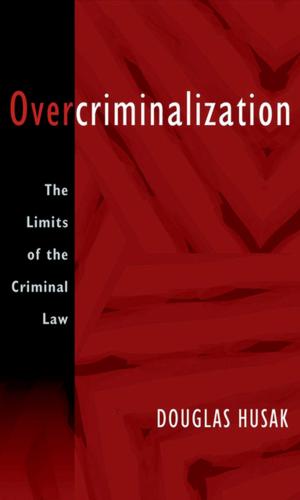 Cover of the book Overcriminalization by Jörg Zinken