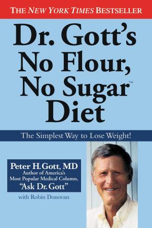 Cover of the book Dr. Gott's No Flour, No Sugar(TM) Diet by Nelly Baker