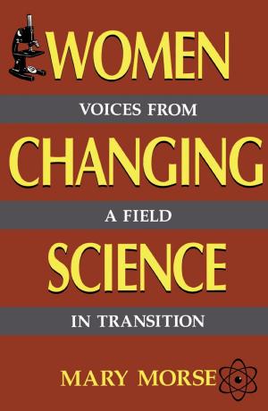 Cover of the book Women Changing Science by Micah Zenko