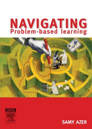 Cover of the book Navigating Problem Based Learning by Brian A. Hall, MD, Robert C. Chantigian, MD