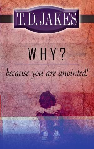 Cover of the book Why? because You're Anointed by Mark Hendrickson, Noel Alexander