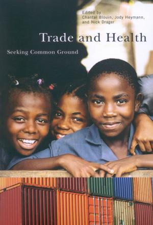 Cover of the book Trade and Health by Godefroy Desrosiers-Lauzon