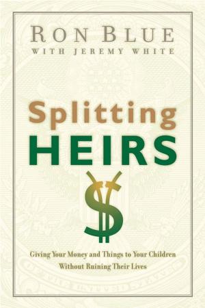 Cover of the book Splitting Heirs by Nancy DeMoss Wolgemuth, Dannah Gresh