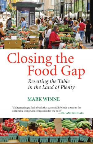 Cover of the book Closing the Food Gap by Rena Kornreich Gelissen, Heather Dune Macadam
