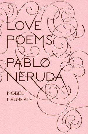 Cover of the book Love Poems by Pablo Neruda
