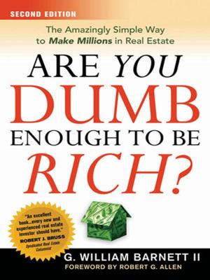 Cover of the book Are You Dumb Enough to Be Rich? by OD Network, John Vogelsang PhD, Maya Townsend, Matt Minahan, David Jamieson, Judy Vogel, Annie Viets, Cathy Royal, Lynne Valek