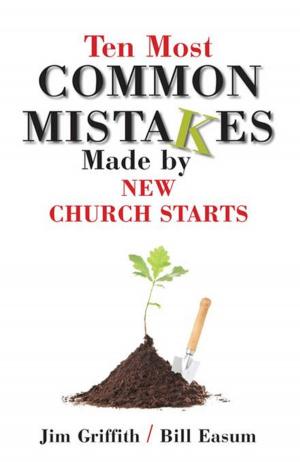 Cover of the book Ten Most Common Mistakes Made by New Church Starts by Steven R. Parr