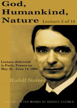 Cover of the book God, Humankind, Nature: Lecture 3 of 18 by Adrian Hofstetter