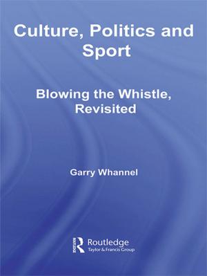 Cover of the book Culture, Politics and Sport by 
