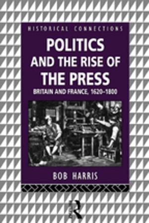 Cover of the book Politics and the Rise of the Press by Shaw