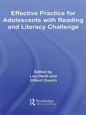 Cover of the book Effective Practice for Adolescents with Reading and Literacy Challenges by W R Crocker