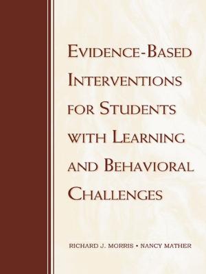 Cover of the book Evidence-Based Interventions for Students with Learning and Behavioral Challenges by Leo Paul Dana