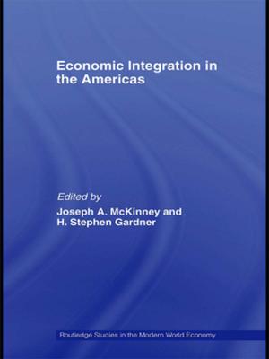Cover of the book Economic Integration in the Americas by Martyn Long, Clare Wood, Karen Littleton, Terri Passenger, Kieron Sheehy