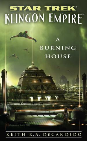 Cover of the book Star Trek: The Next Generation: Klingon Empire: A Burning House by Lisa Renee Jones
