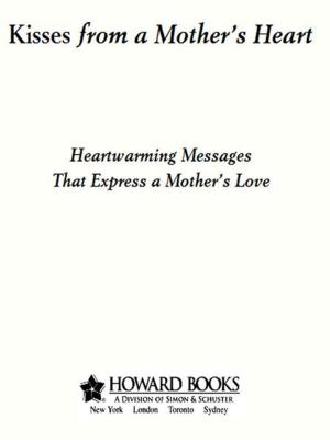Cover of the book Kisses from a Mother's Heart by Howard Books